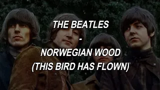Norwegian Wood (This Bird Has Flown) - The Beatles (Lyrics/Letra)