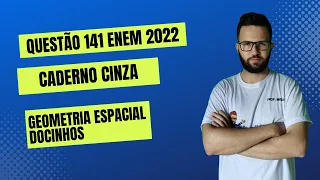 ENEM 2022| Questão 141 caderno cinza | #enem2022  | Geometria Espacial e docinhos