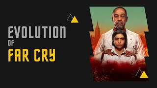 Evolution of Far Cry - From Far Cry 1 to Far Cry 6