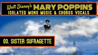 MARY POPPINS Isolated Score  03 SISTER SUFFRAGETTE