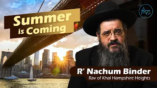 Vayimaen (וימאן) R' Nachum Binder - Summer is Coming
