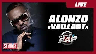 Alonzo "Vaillant" en live #PlanèteRap