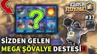 SİZDEN GELEN DESTELERLE OYNUYORUM (2) !! MEGA ŞÖVALYE DESTESİ !! - CLASH ROYALE | BÖLÜM 37