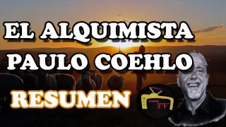 RESUMEN: EL ALQUIMISTA PAULO COEHLO PARTE 1