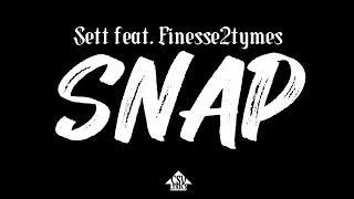 Sett - Snap (Remix) feat. Finesse2tymes [Lyrics Video]