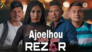 IMPÉRIO DE LUXO - AJOELHOU TEM QUE REZAR