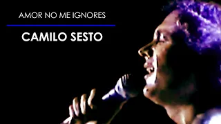 Camilo Sesto - Amor no me ignores (en vivo)