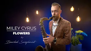 Flowers - Miley Cyrus (SAX COVER by BEARDED SAXOPHONIST)