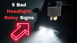 Bad Headlight Relay Symptoms: 5 Common Failure Signs