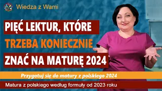 Pięć lektur na maturę 2024 z polskiego, które trzeba znać