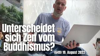 (649) Was ist der Unterschied zwischen Zen-Buddhismus und Buddhismus? 19. August 2022