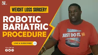 Weight Loss Surgery - Robotic Bariatric Procedure | Blanco's Life