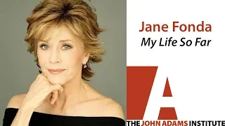 Jane Fonda on My Life So Far - The John Adams Institute