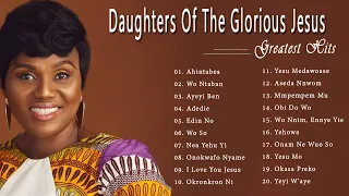 Best Songs Of Daughters of the Glorious Jesus || Top Songs Of Daughters of the Glorious Jesus 2022