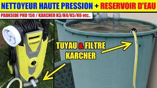 Nettoyeur haute pression parkside karcher utiliser l'eau d'un réservoir d'eau, étang etc..