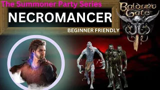 BEST Necromancer Wizard, Necromancy GALE, Beginner Friendly Baldur's Gate 3 - The Summoner Series