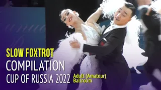 Slow Foxtrot Compilation = 2022 Cup of Russia Adult Ballroom 2Round