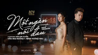 MỘT NGÀN NỖI ĐAU (NEW VERSION) - VĂN MAI HƯƠNG ft MINH VƯƠNG M4U