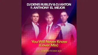 You Will Never Know (Syntheticsax Remix Cover Mix)