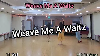 Weave Me A Waltz Linedance