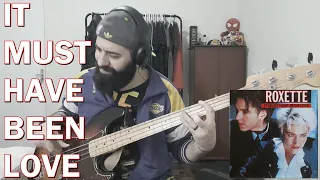 It Must Have Been Love (Roxette) BASS COVER