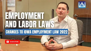 Iowa Employment Law and Labor Law Changes 2022