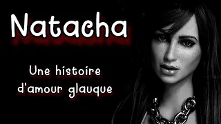 [creepypasta FR] Natacha (histoire d'horreur inédite fr)