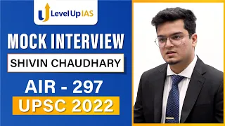 Shivin Chaudhary | AIR 297 | UPSC 2022 | Mock Interview | LevelUp IAS