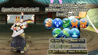 Toram Online - No Graze LRD Bow Build With "Quick Loader" Level Cap 280! | Spam CrossFire Faster!!!