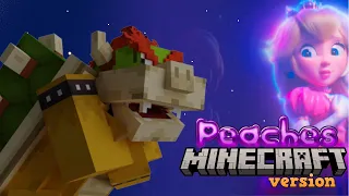 PEACHES - MINECRAFT VERSION - SUPER MARIO BROS MOVIE - CANCION DE BOWSER