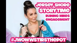 JERSEY SHORE STORYTIME: RUINING MIKE'S ENGAGEMENT
