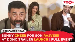 Sunny Deol shares tips, Rajveer Deol & Paloma's FUN at Dono trailer launch | Full Event | Uncut