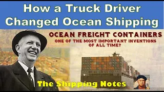 How a Truck Driver Changed Ocean Shipping - Malcom McLean's SS Ideal X Set Sail 66 Years Ago