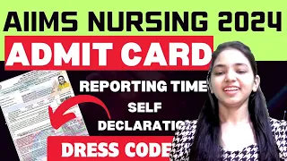 AIIMS NURSING 2024 ADMIT CARD RELEASED ?? DRESS CODE II REPORTING TIME #nursingstudent #bscnursing