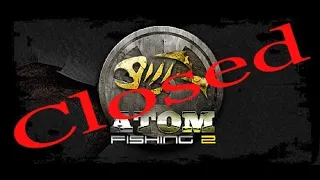 Atom Fishing II   -  Закрытие Игры/Closing the Game