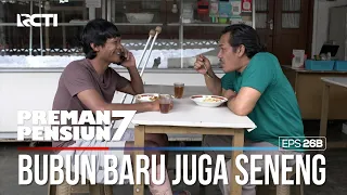 Bubun Baru Seneng Udah Langsung Murung Lagi - PREMAN PENSIUN 7