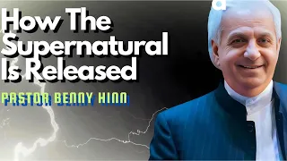 How To Release The Supernatural: Pastor Benny Hinn