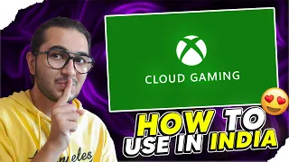 Use Xbox Cloud Gaming in India | Better than GeForce Now? | Play High-End Games on Potato PC | 2023