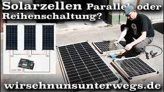 ☀️ Reihenschaltung oder Parallelschaltung? | Solaranlage | wirsehnunsunterwegs.de