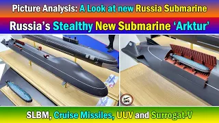 Russia’s Stealthy New Submarine ‘Arktur’: Designed to Launch SLBMs, Cruise Missiles and Surrogat-V