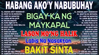 Habang Ako'y Nabubuhay (Playlist Album)💔Masakit Na Kanta Para Sa Mga Broken💥Tagalog Love Song #sad#5