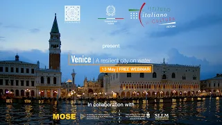 Venice: a resilient city on water |  Webinar recording 13 may 2022