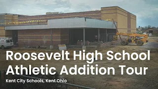 Kent City Schools - Roosevelt High School Athletic Addition Tour