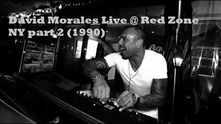 David Morales Live @ Red Zone NY part 2 1990