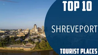 Top 10 Best Tourist Places to Visit in Shreveport, Louisiana | USA - English