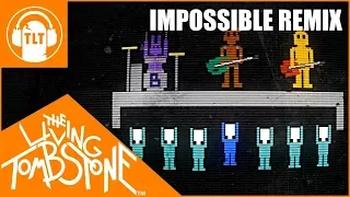 FNAF 2 song, it's been so long/ by the living tombstone/ impossible remix