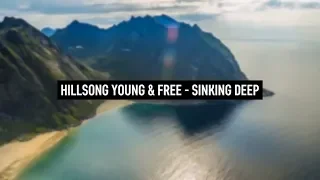 HILLSONG WORSHIP - Sinking Deep (Lyric Video german subbed)