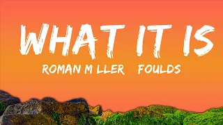 Roman Müller & Foulds - What It Is (Lyric Video)  | 30mins - Feeling your music