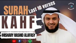 Surah Kahf | Last 10 verses | Mishary Rashid Alafasy | Beautiful Quran Recitation | LAWHIM MAHFUZ