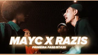 MAYC X RAZIS / Primeira fase , edição Desafio - BTA 20